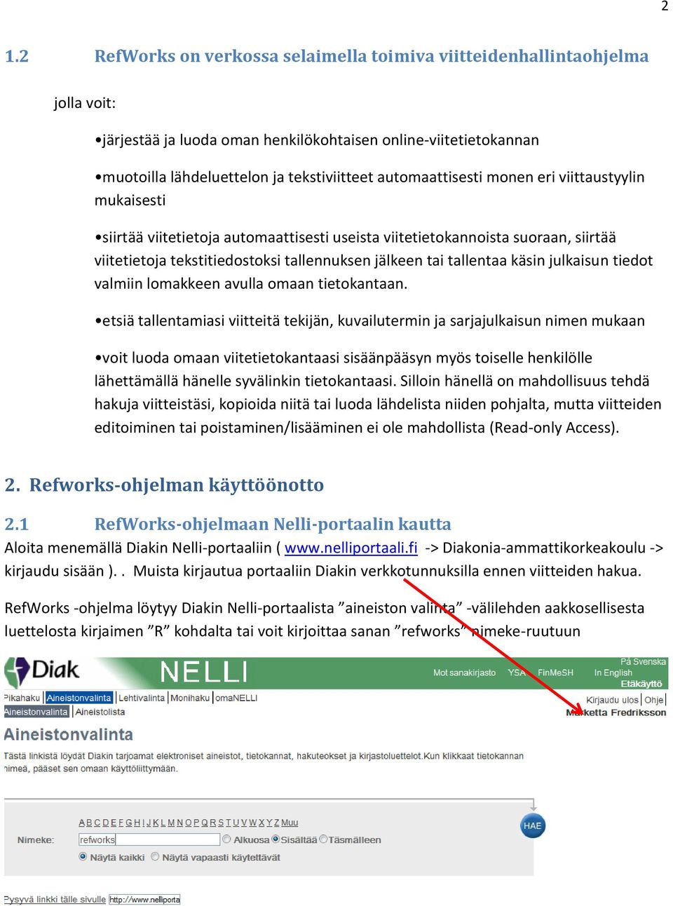 käsin julkaisun tiedot valmiin lomakkeen avulla omaan tietokantaan.