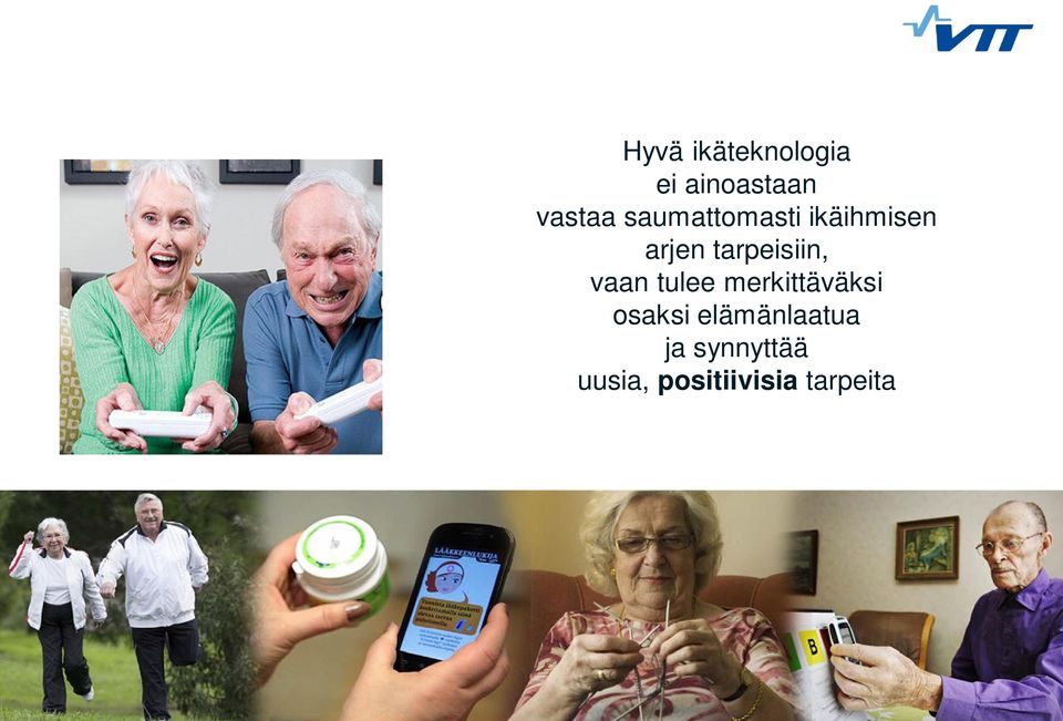 vaan tulee merkittäväksi osaksi