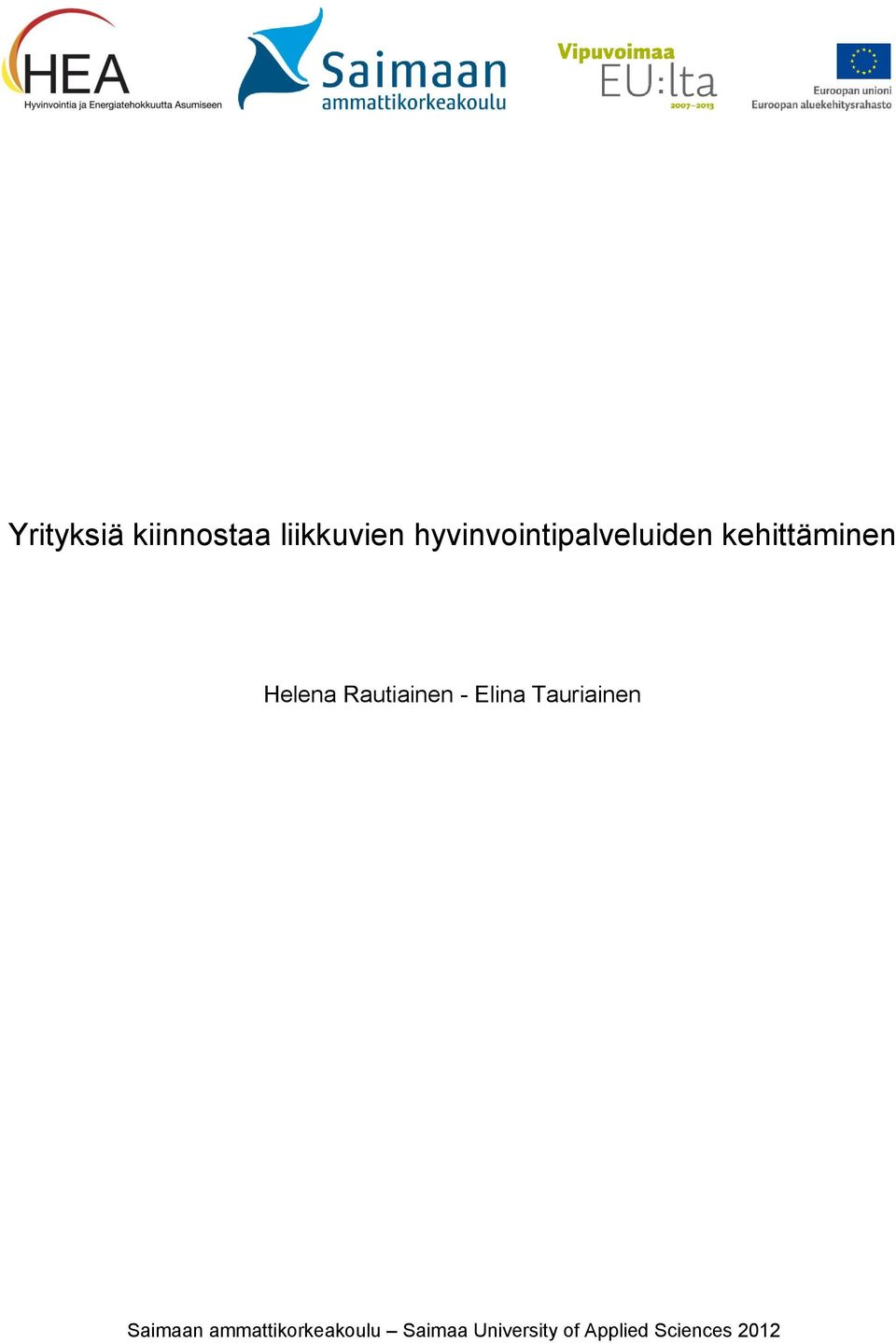 Rautiainen - Elina Tauriainen Saimaan