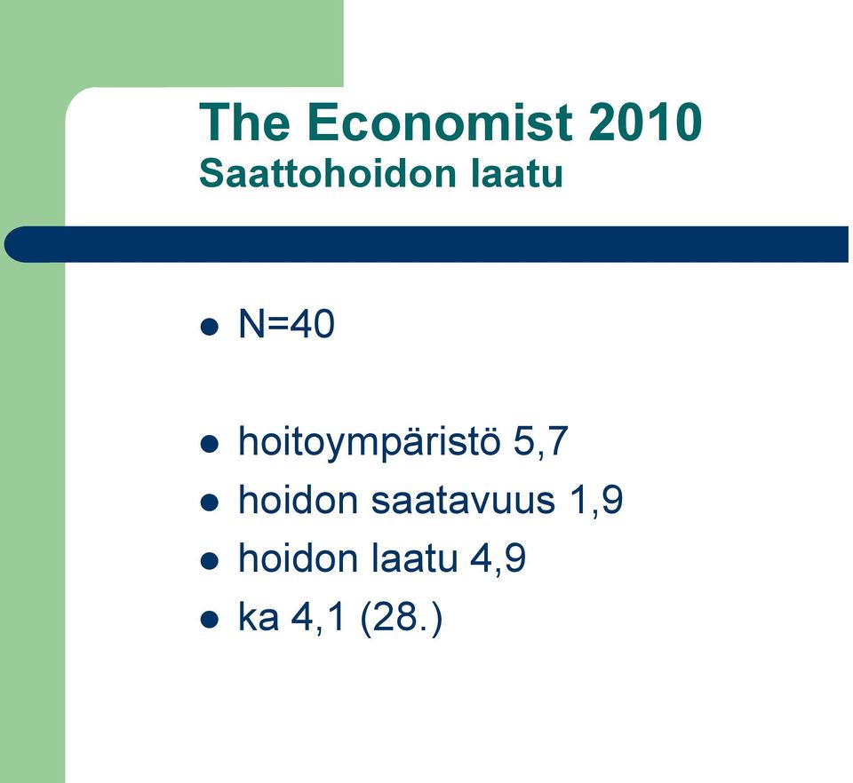hoitoympäristö 5,7 hoidon