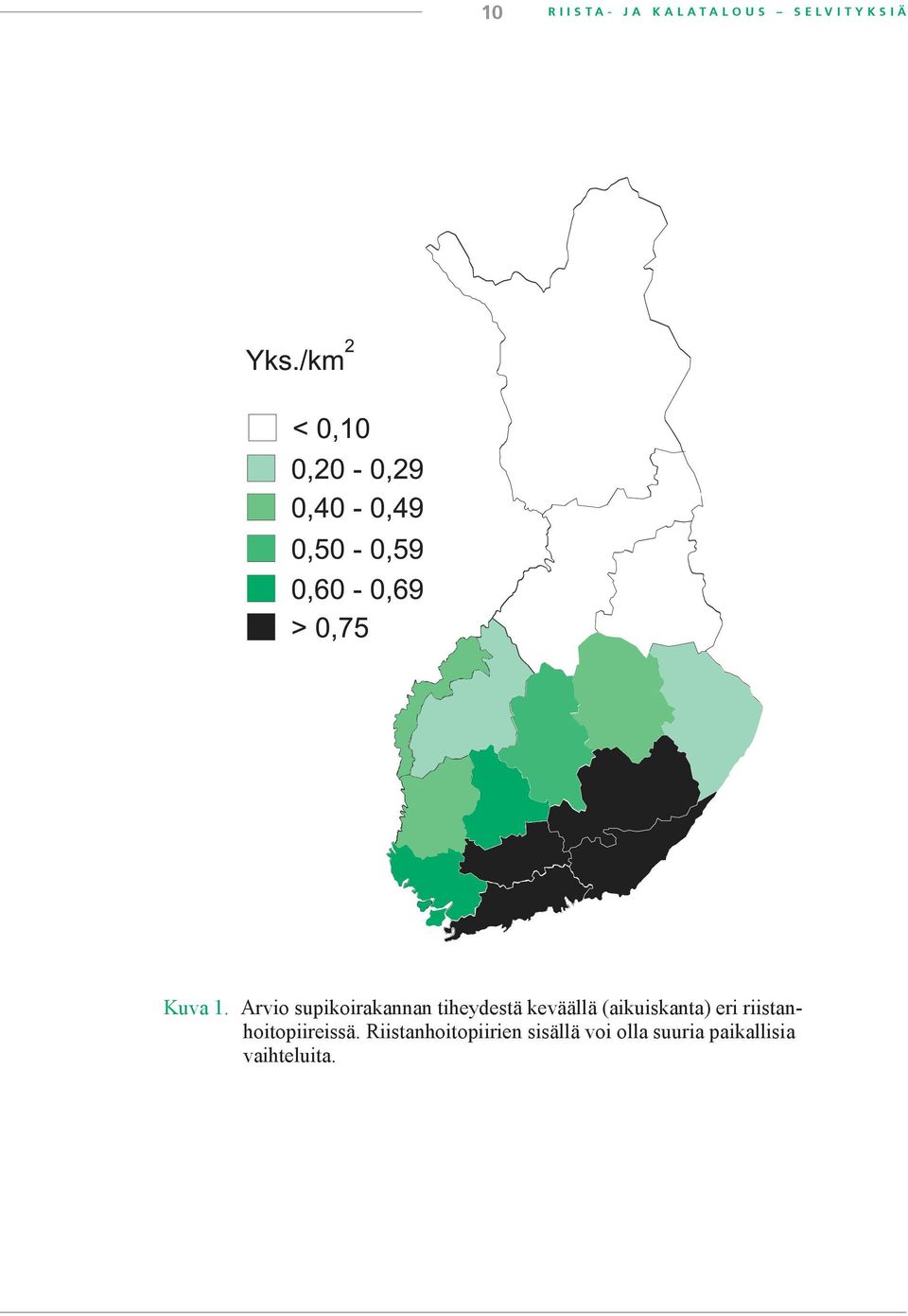 (aikuiskanta) eri riistanhoitopiireissä.