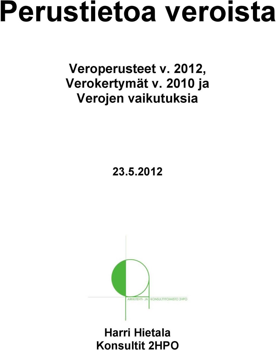 2012, Verokertymät v.