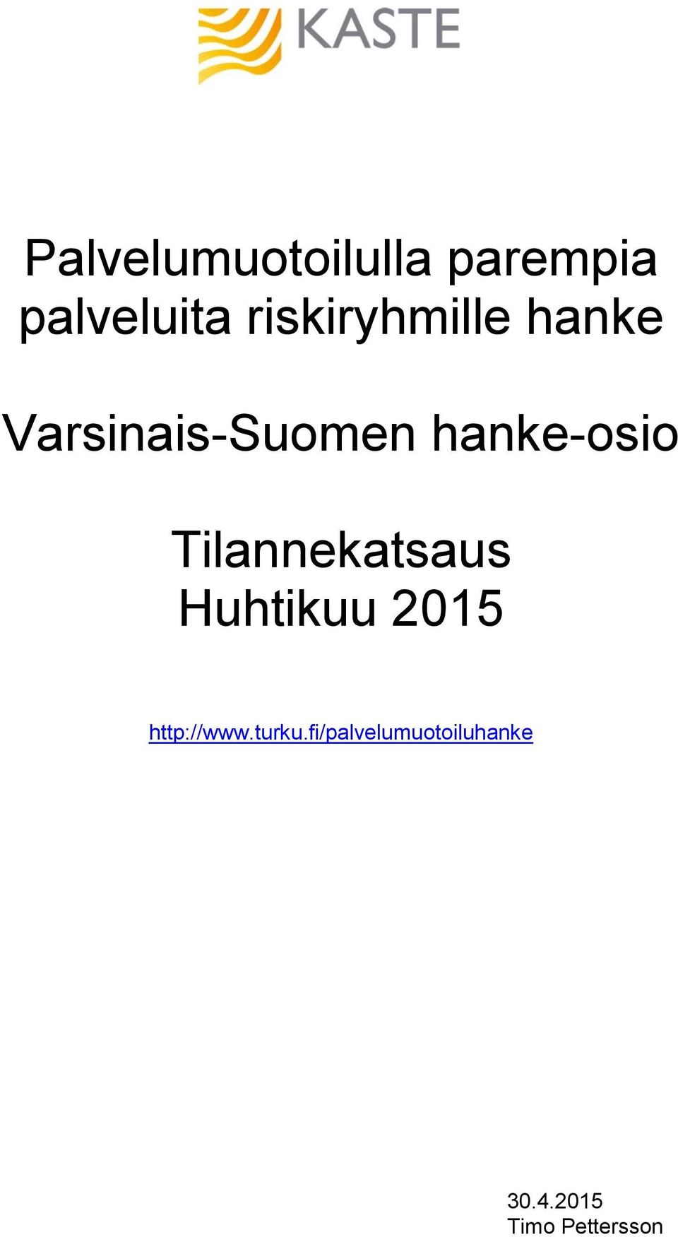 hanke-osio Tilannekatsaus Huhtikuu 2015