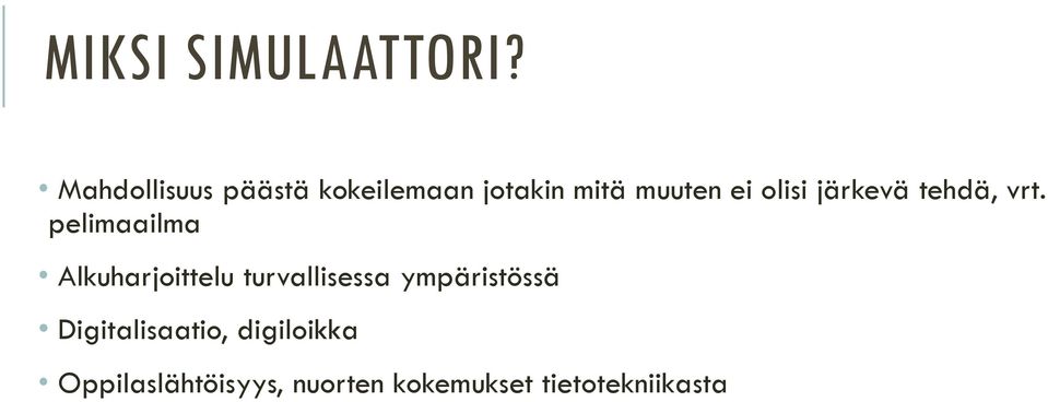 olisi järkevä tehdä, vrt.