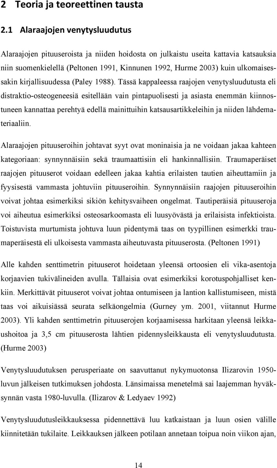 kirjallisuudessa (Paley 1988).