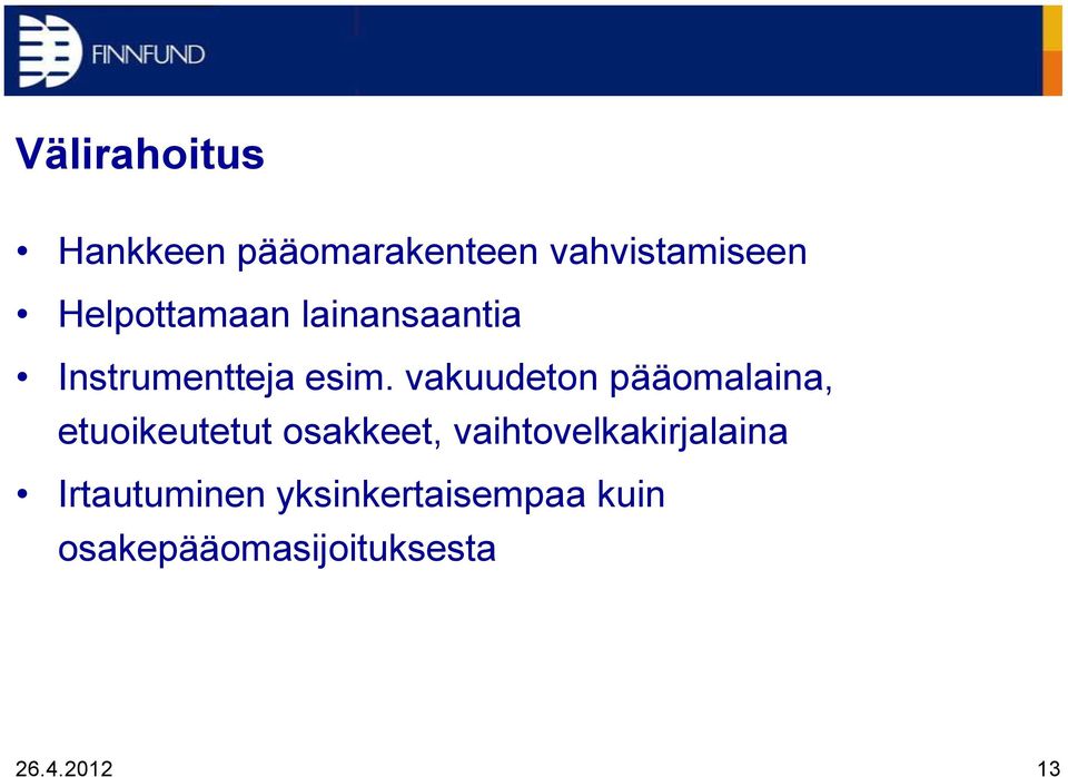 vakuudeton pääomalaina, etuoikeutetut osakkeet,