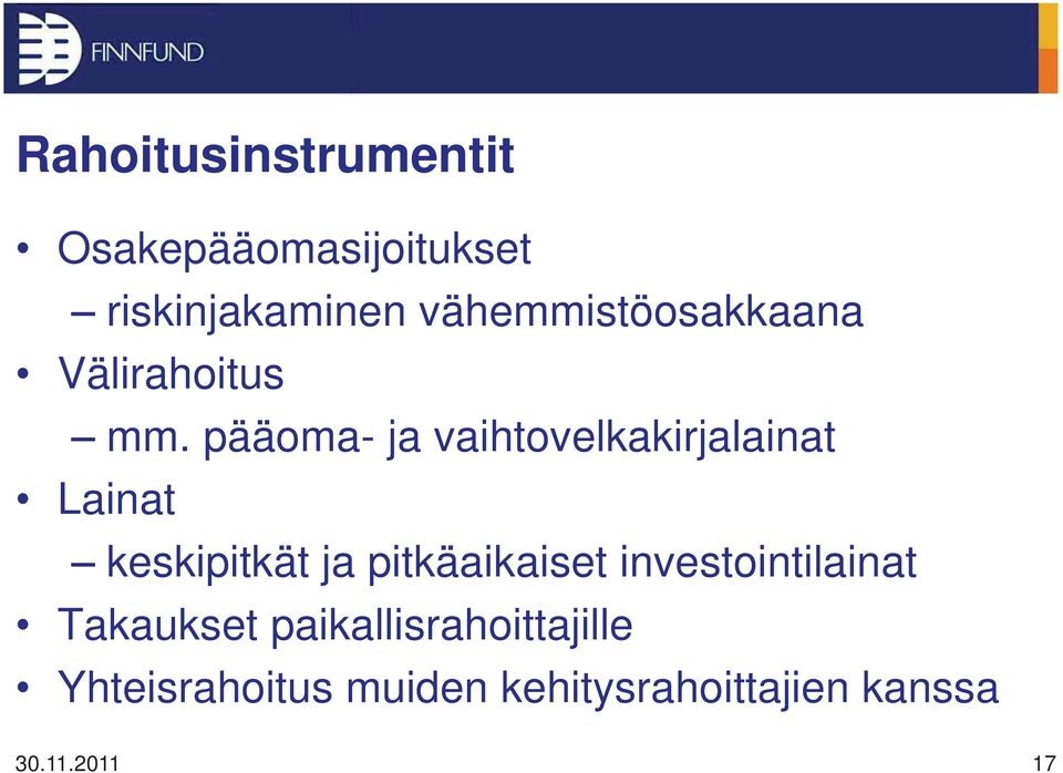 pääoma- ja vaihtovelkakirjalainat Lainat keskipitkät ja pitkäaikaiset