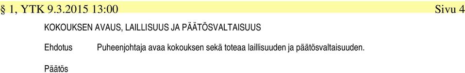 LAILLISUUS JA PÄÄTÖSVALTAISUUS Ehdotus