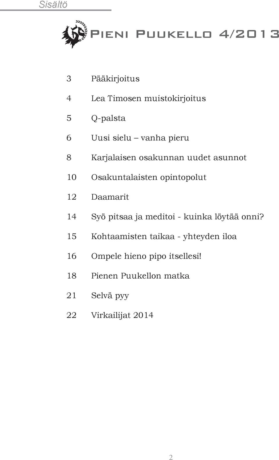 Daamarit 14 Syö pitsaa ja meditoi - kuinka löytää onni?