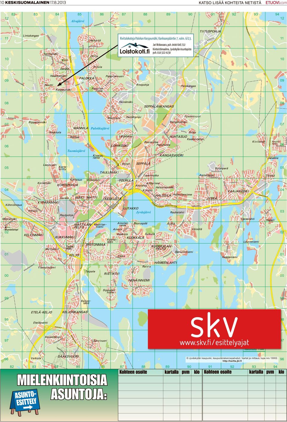 Jari Niskavaara, puh. 0400 646 722 Kiinteistömaailma, Jyväskylän Asuntopiste puh.