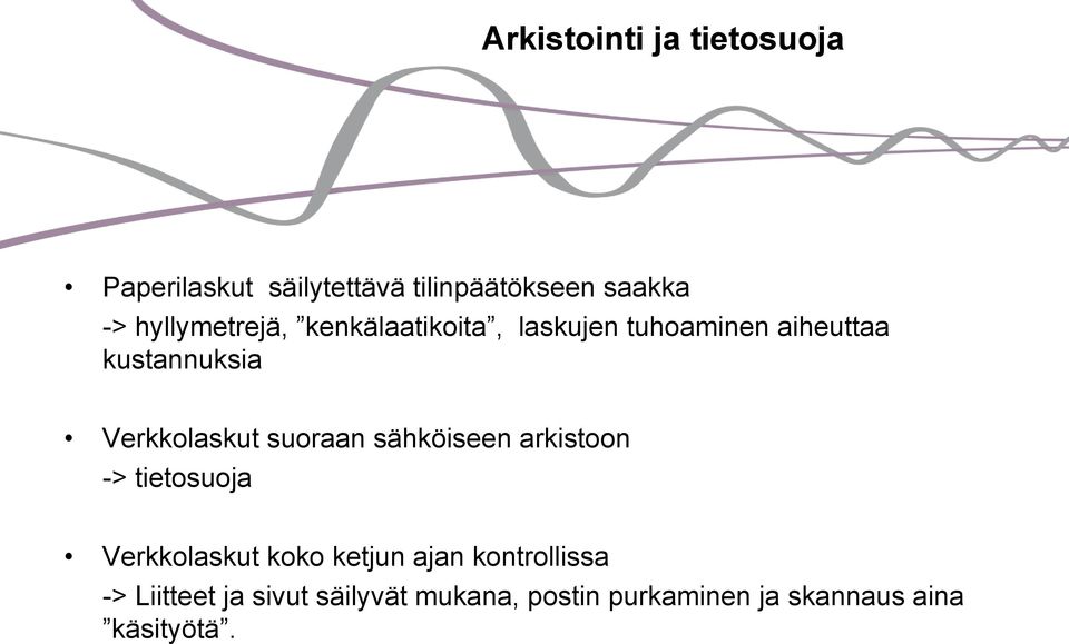 Verkkolaskut suoraan sähköiseen arkistoon -> tietosuoja Verkkolaskut koko ketjun
