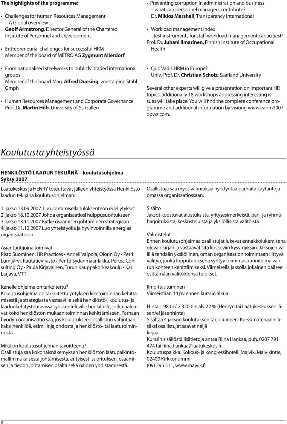 Alfred Duesing, voestalpine Stahl Gmph Human Resources Management and Corporate Governance Prof. Dr. Martin Hilb, University of St.