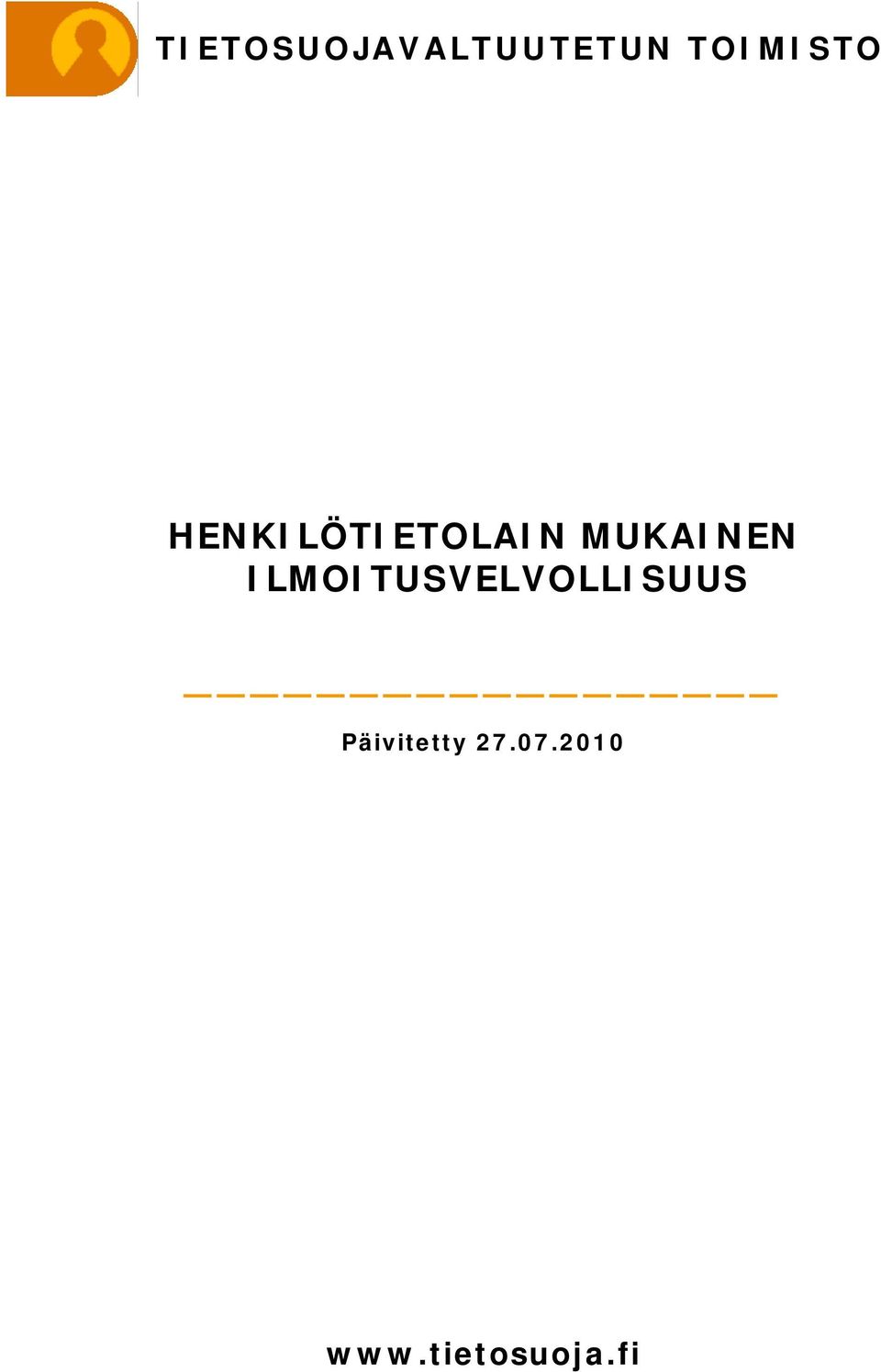 MUKAINEN ILMOITUSVELVOLLISUUS