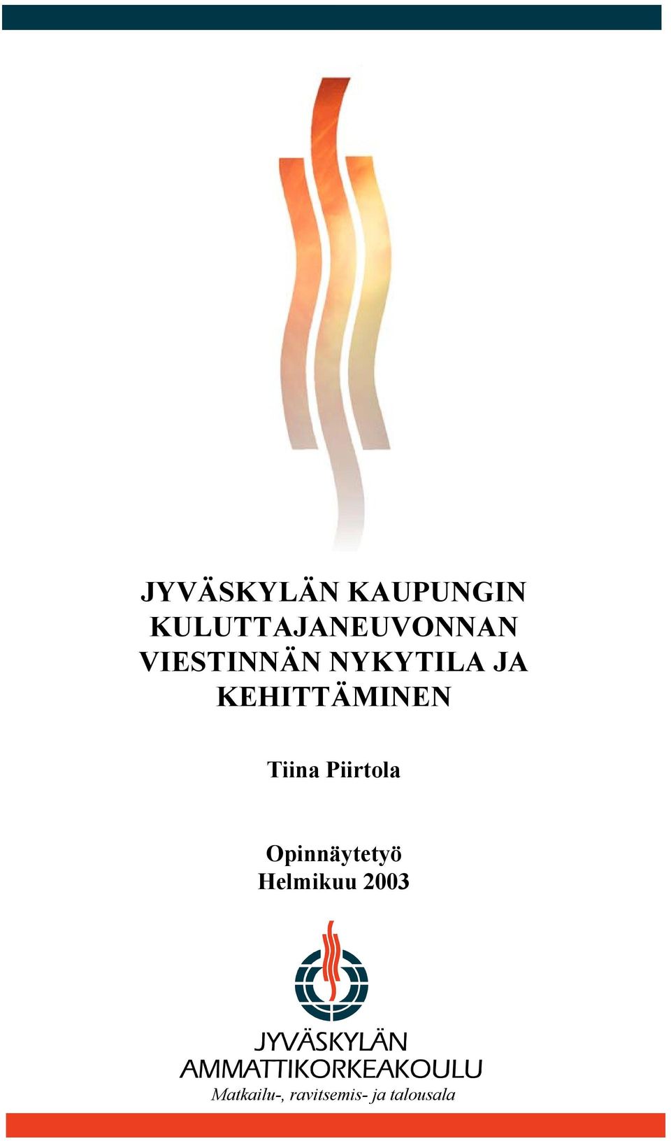 JA KEHITTÄMINEN Tiina Piirtola