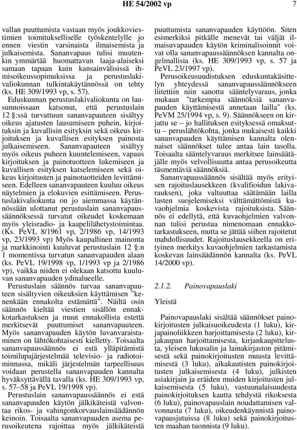 HE 309/1993 vp, s. 57).