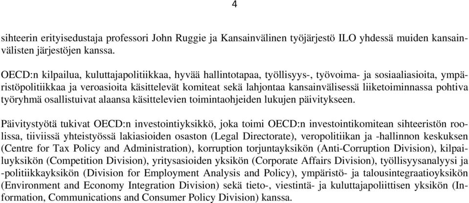 liiketoiminnassa pohtiva työryhmä osallistuivat alaansa käsittelevien toimintaohjeiden lukujen päivitykseen.