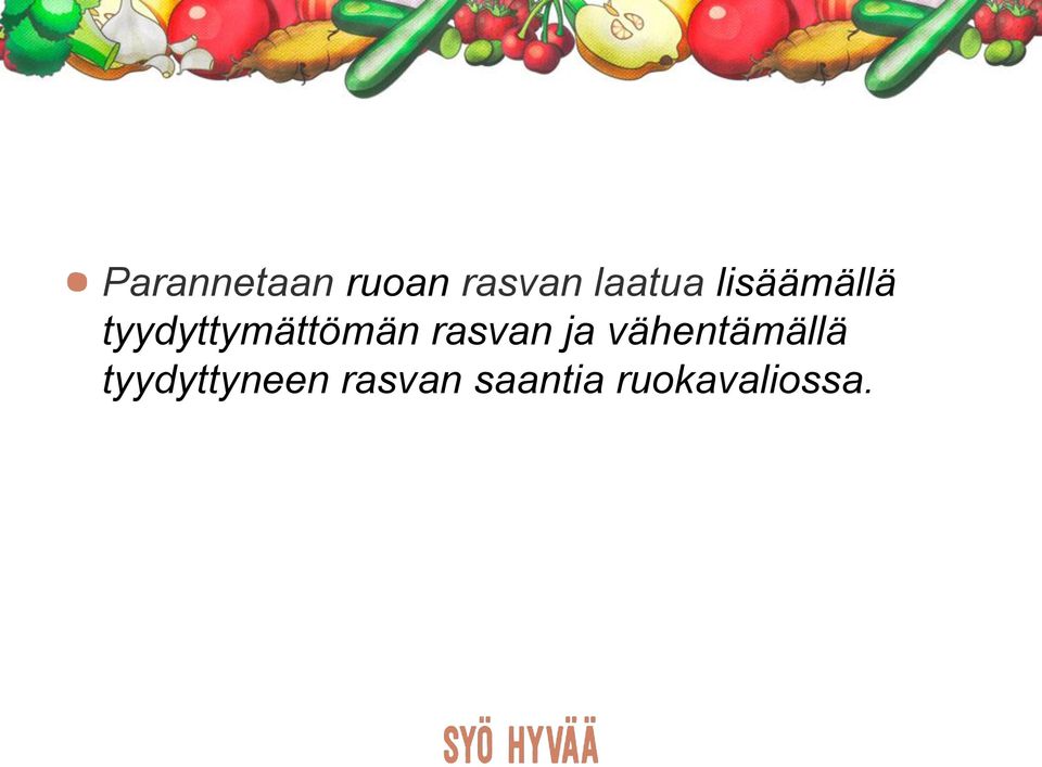 rasvan ja vähentämällä