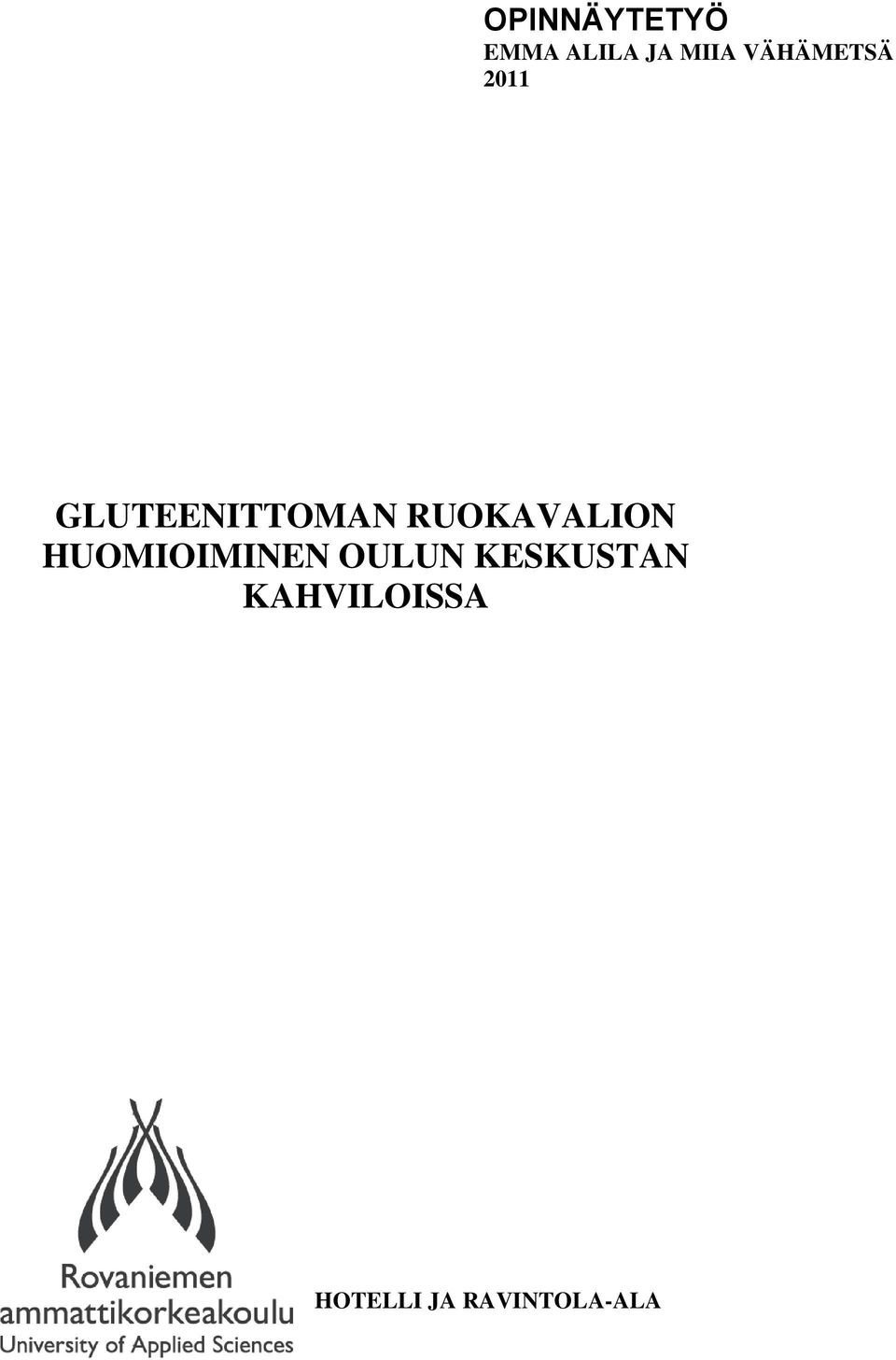 RUOKAVALION HUOMIOIMINEN OULUN