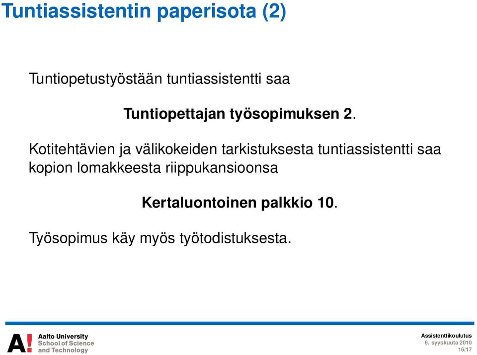 Kotitehtävien ja välikokeiden tarkistuksesta tuntiassistentti saa