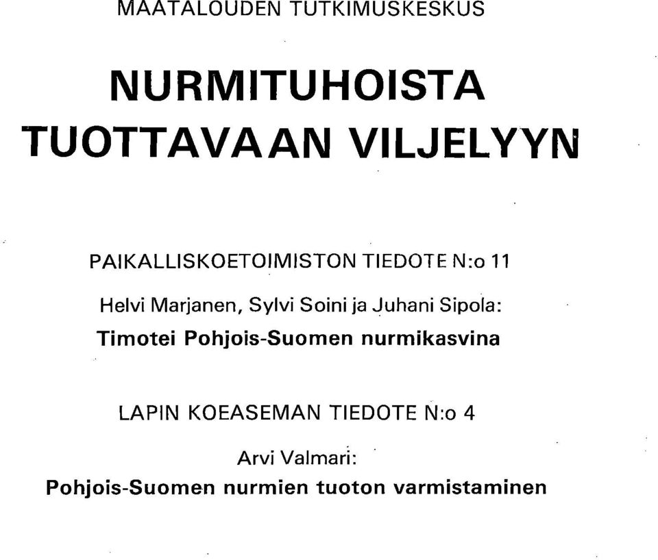 ja Juhani Sipola: Timotei Pohjois-Suomen nurmikasvina LAPIN