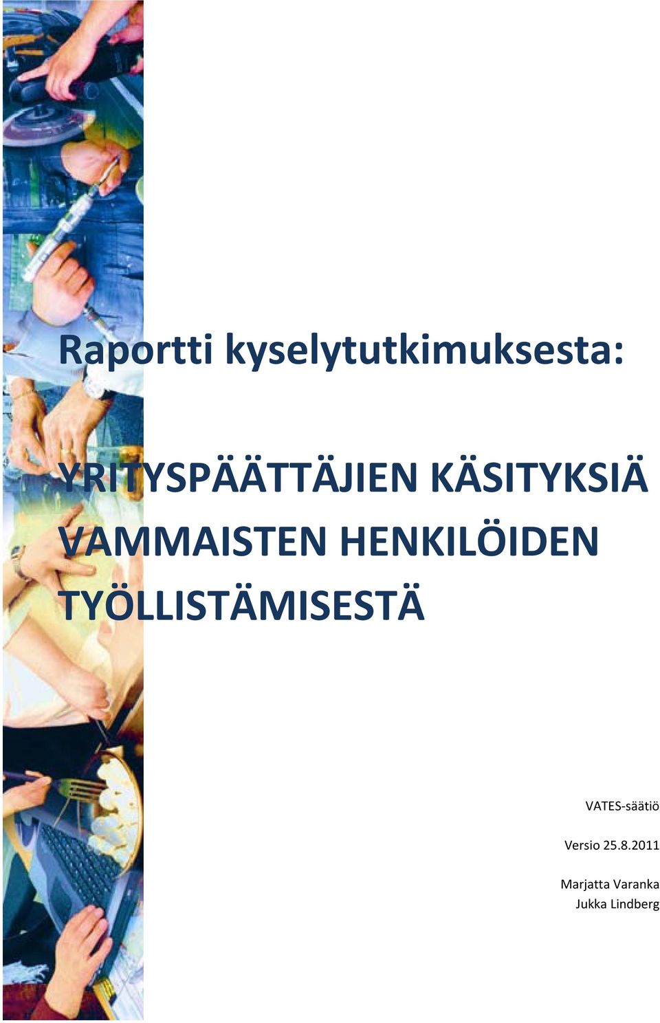 HENKILÖIDEN TYÖLLISTÄMISESTÄ VATES