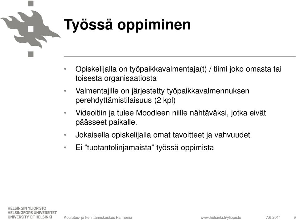 Moodleen niille nähtäväksi, jotka eivät päässeet paikalle.