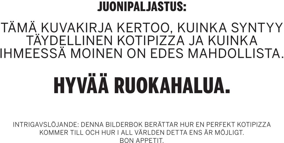 HYVÄÄ RUOKAHALUA.