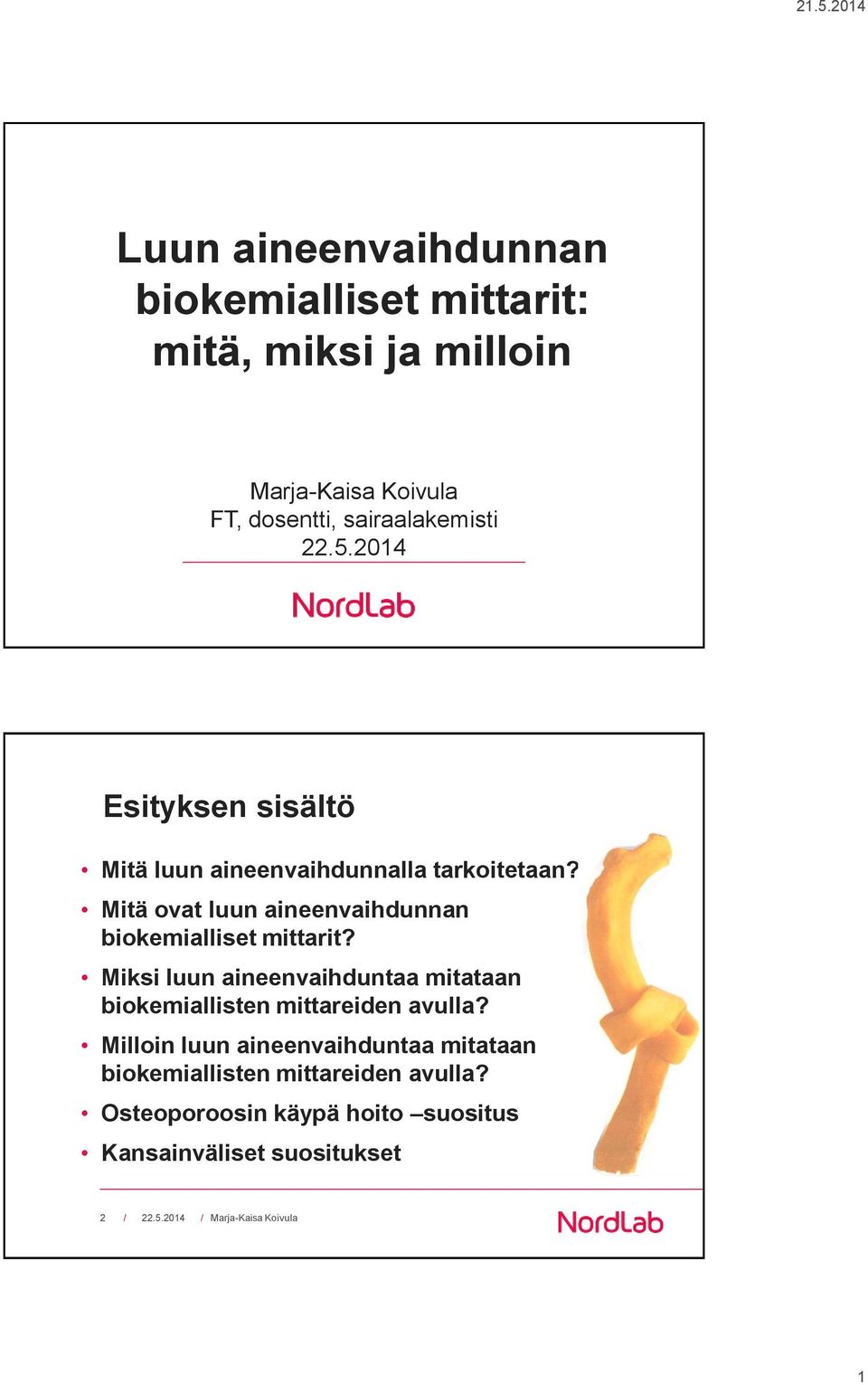 Mitä ovat luun aineenvaihdunnan biokemialliset mittarit?