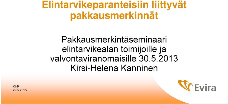 Pakkausmerkintäseminaari elintarvikealan