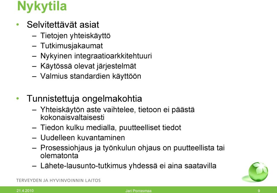 päästä kokonaisvaltaisesti Tiedon kulku medialla, puutteelliset tiedot Uudelleen kuvantaminen Prosessiohjaus ja