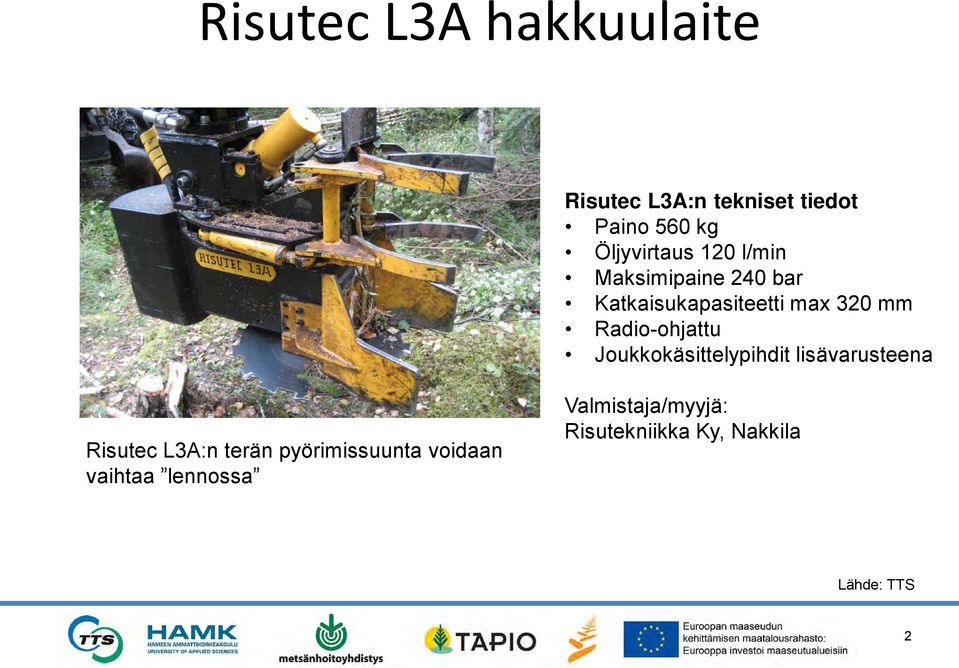 Radio-ohjattu Joukkokäsittelypihdit lisävarusteena Risutec L3A:n terän
