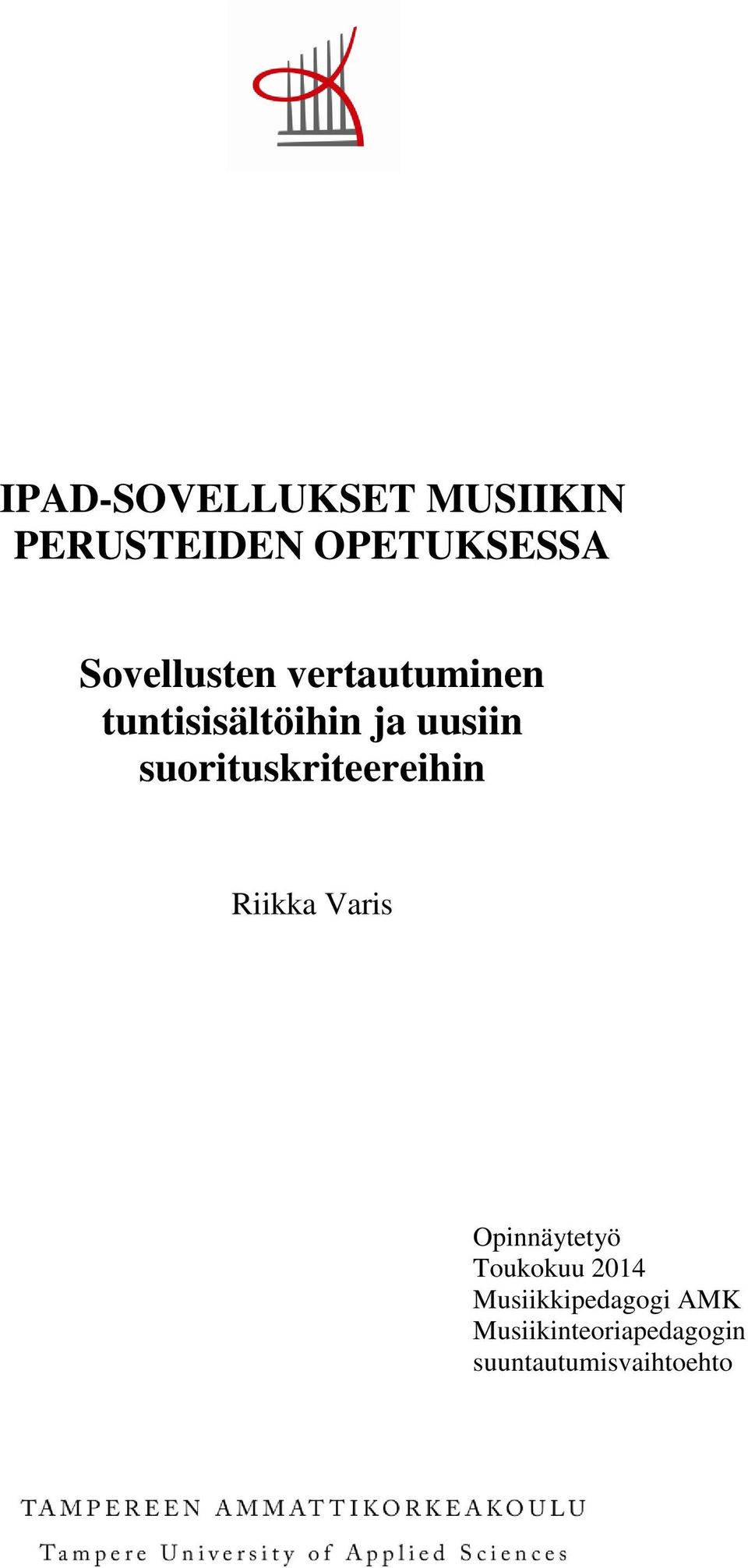 suorituskriteereihin Riikka Varis Opinnäytetyö Toukokuu