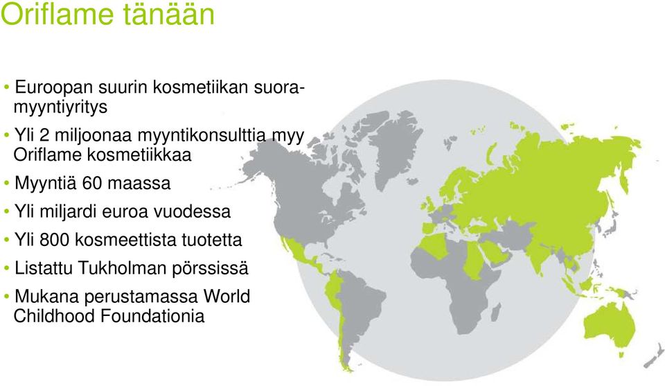 maassa Yli miljardi euroa vuodessa Yli 800 kosmeettista tuotetta
