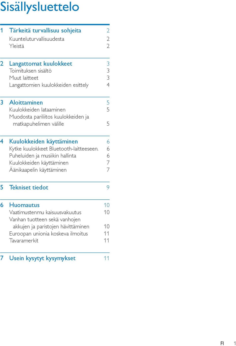 kuulokkeet Bluetooth-laitteeseen.