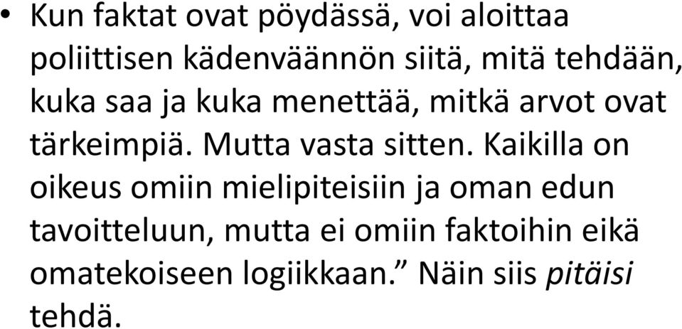 Mutta vasta sitten.