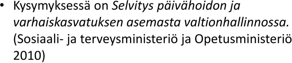 valtionhallinnossa.