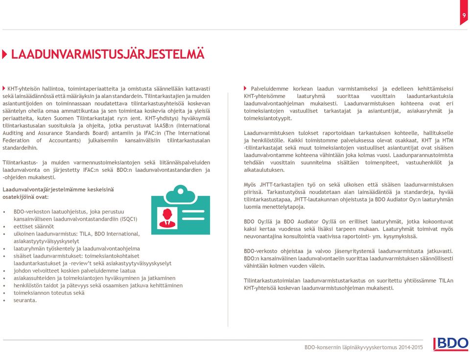 periaatteita, kuten Suomen Tilintarkastajat ry:n (ent.