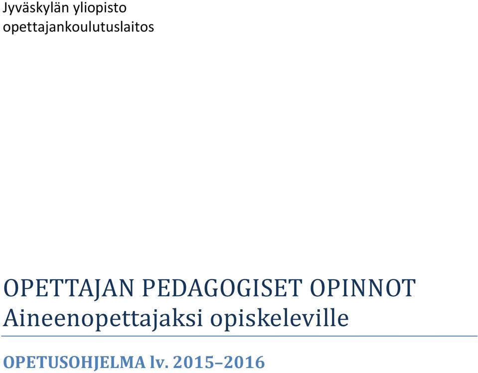 PEDAGOGISET OPINNOT