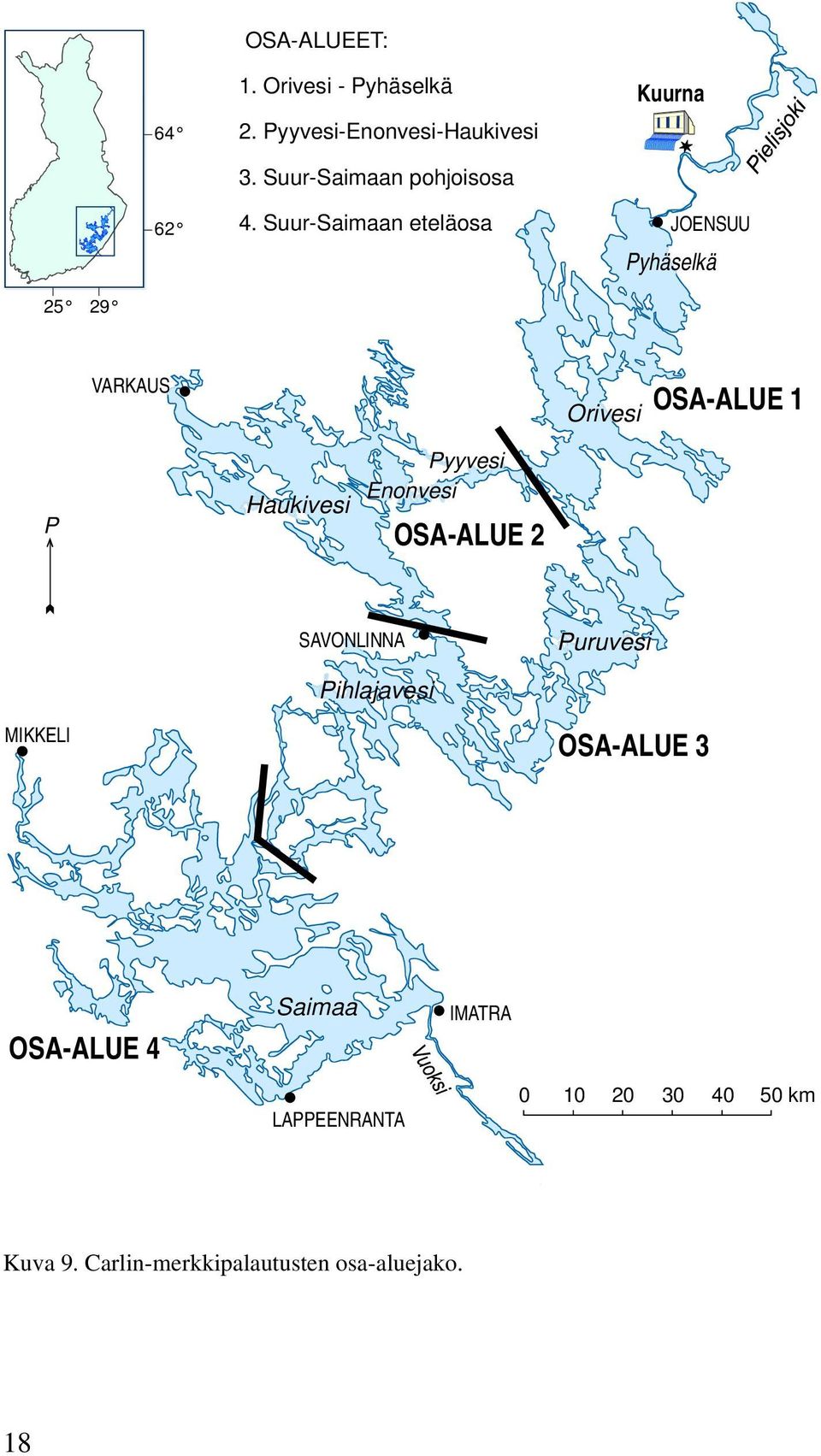 Suur-Saimaan eteläosa Kuurna JOENSUU Pyhäselkä 25 29 VARKAUS Orivesi OSA-ALUE 1 P Haukivesi