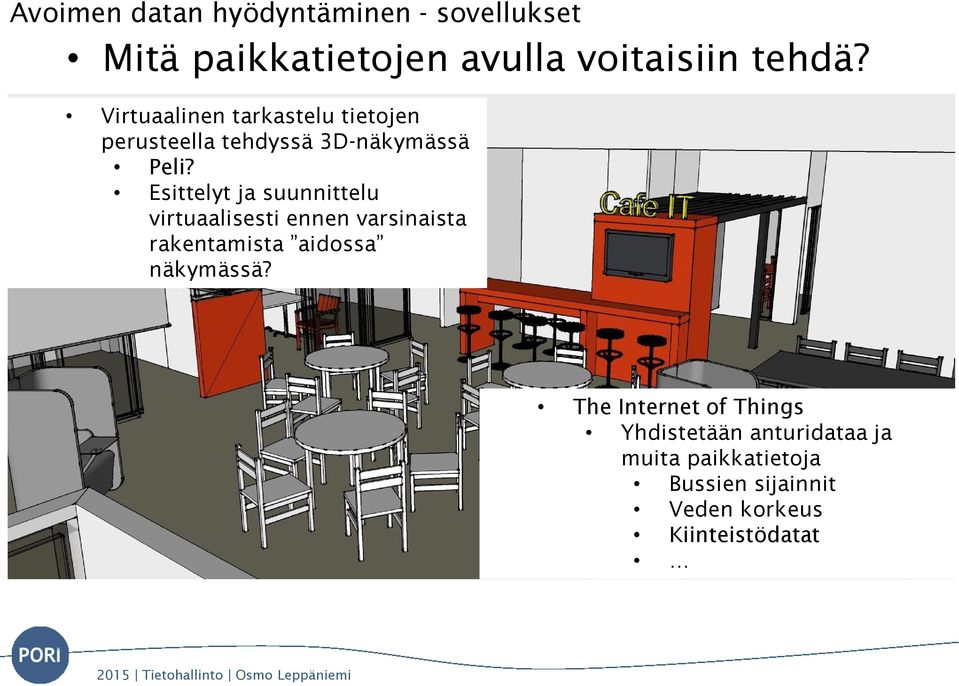 Esittelyt ja suunnittelu virtuaalisesti ennen varsinaista rakentamista aidossa näkymässä?