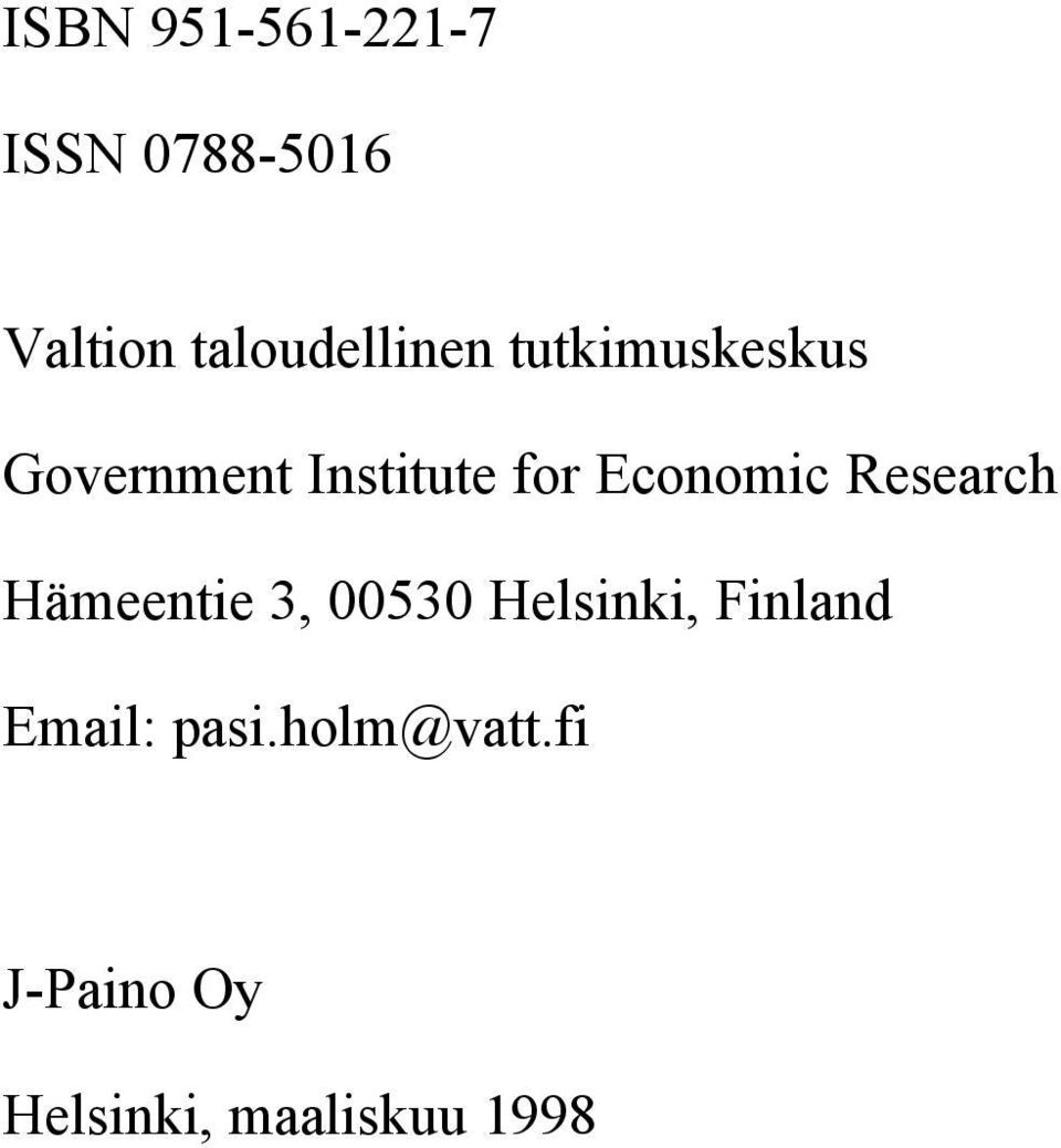 for Economc Research Hämeente 3, 00530 Helsnk,