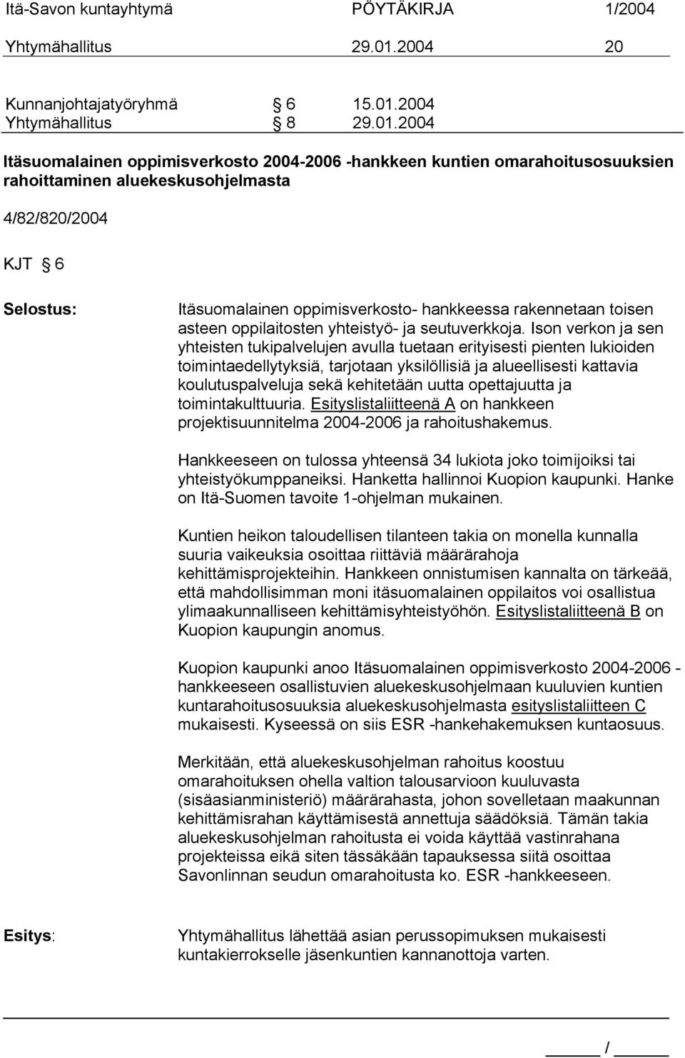 2004 Yhtymähallitus 8 29.01.