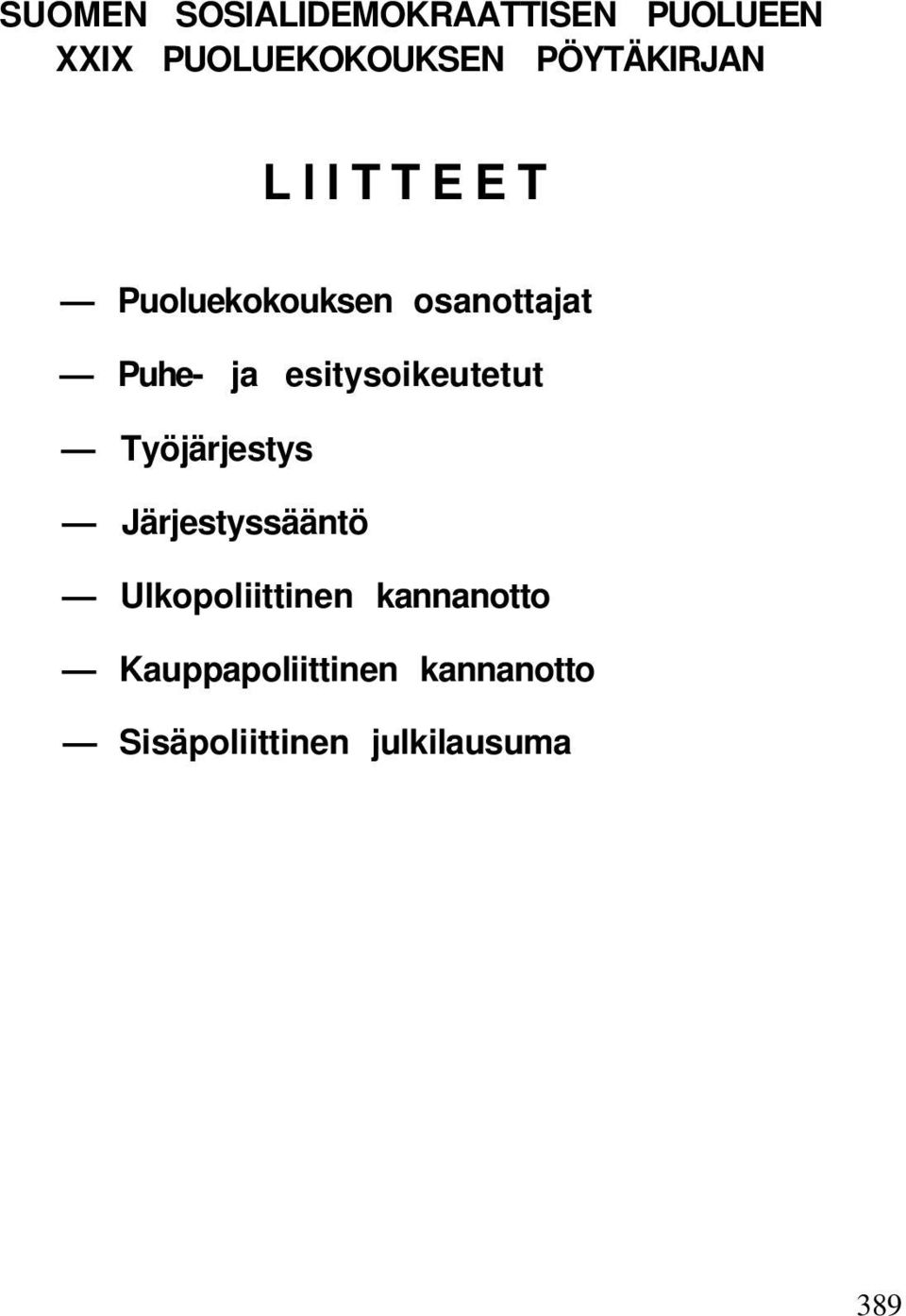 esitysoikeutetut Työjärjestys Järjestyssääntö Ulkopoliittinen
