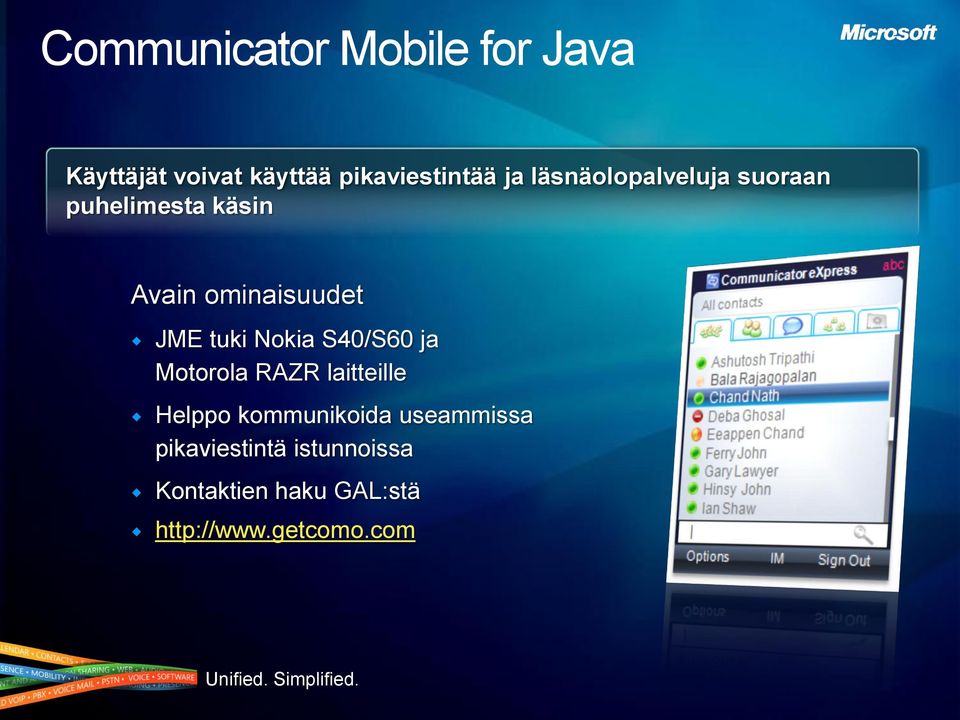 Nokia S40/S60 ja Motorola RAZR laitteille Helppo kommunikoida useammissa