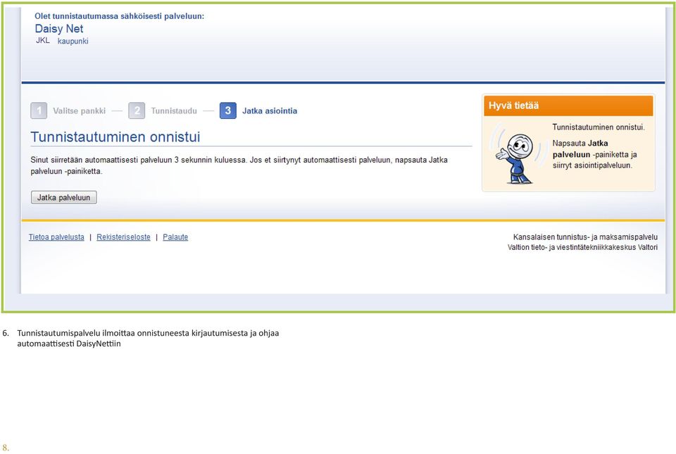 ilmoittaa onnistuneesta