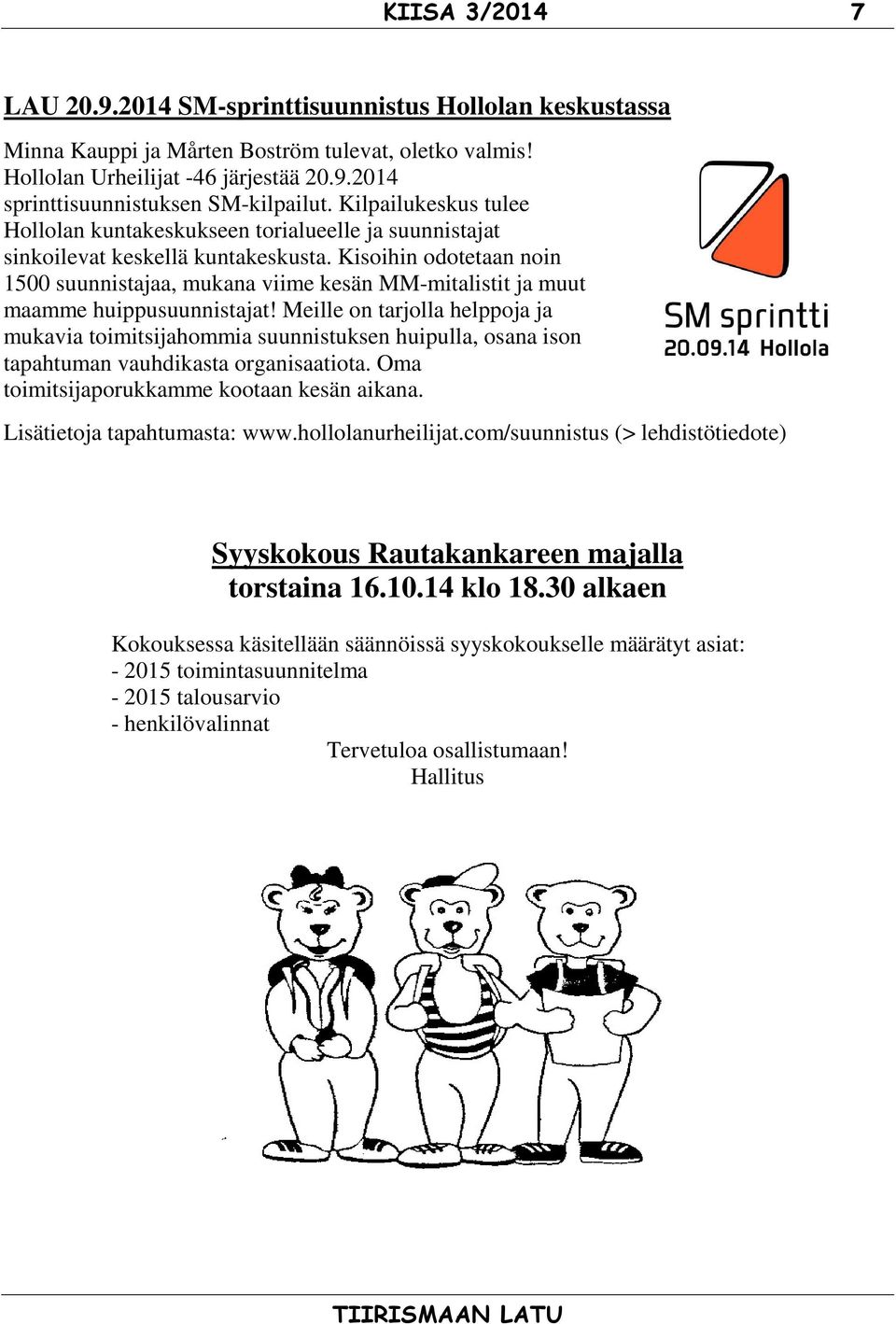 Kisoihin odotetaan noin 1500 suunnistajaa, mukana viime kesän MM-mitalistit ja muut maamme huippusuunnistajat!