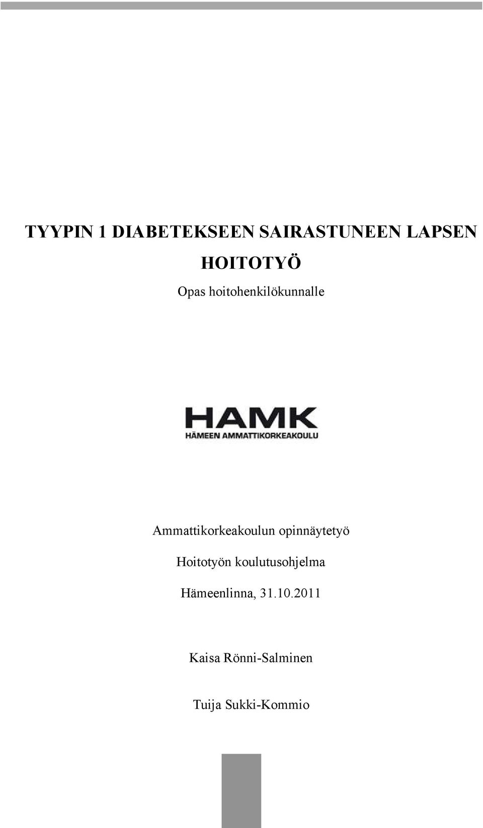 Ammattikorkeakoulun opinnäytetyö Hoitotyön