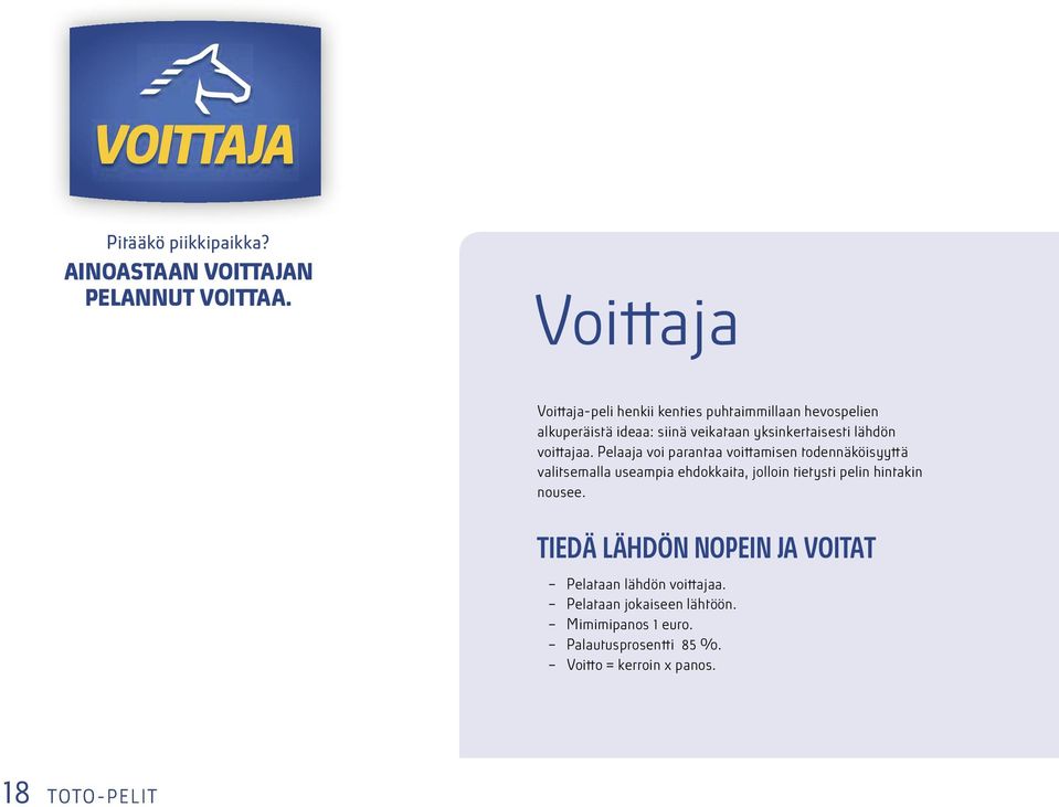 lähdö voittajaa.