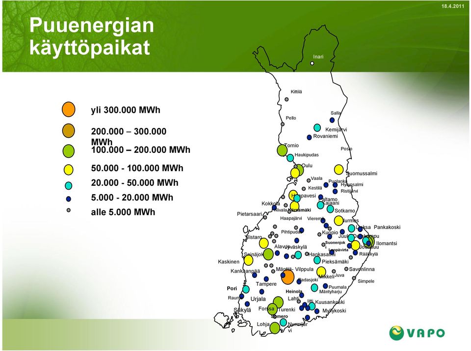 Sotkamo Haapajärvi Vieremä Nurmes Lieksa Pankakoski Ylistaro Pihtipudas Kuopio Juuka Outokumpu Alavus Jyväskylä Suonenjok Ilomantsi i Joensuu Leppävirta Seinäjoki Hankasalmi Rääkkylä