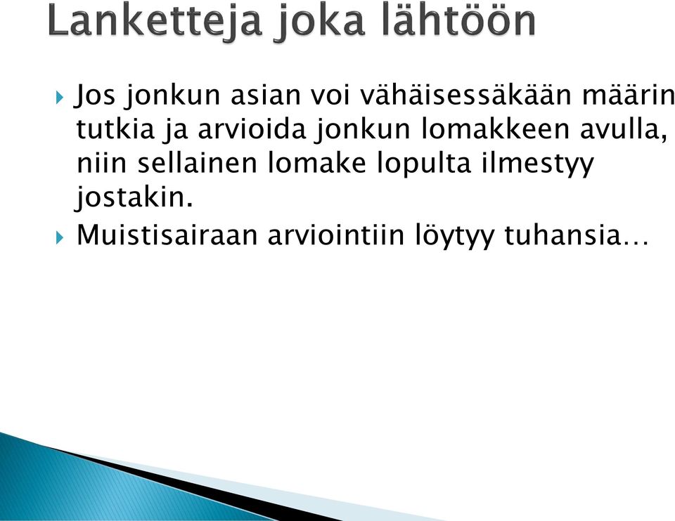 niin sellainen lomake lopulta ilmestyy